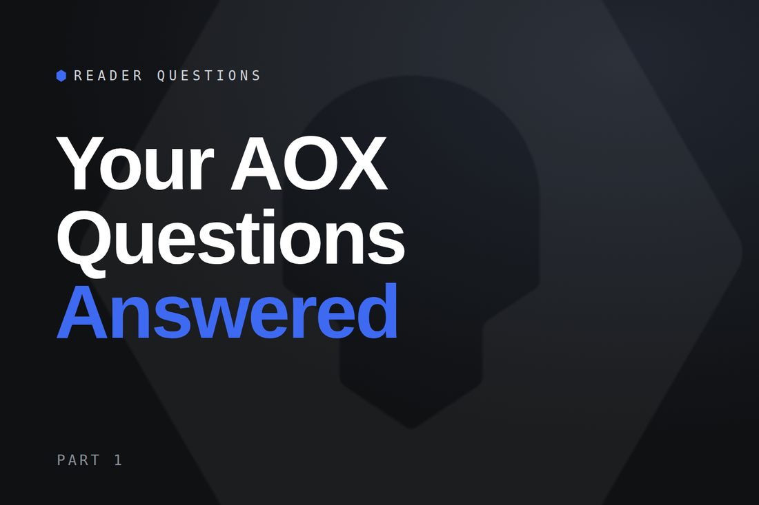 Your AOX Questions Answered Part 1